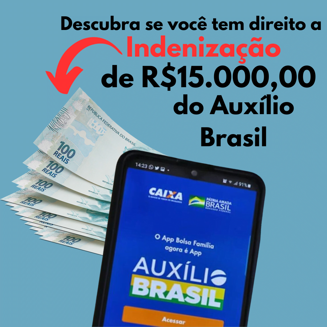 Saiba Como Garantir Seus R$ 15 mil do Auxílio Brasil
